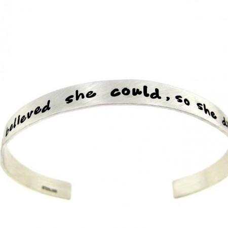 "She believed she could,so she did" Hand Stamped Sterling Silver Cuff Bracelet